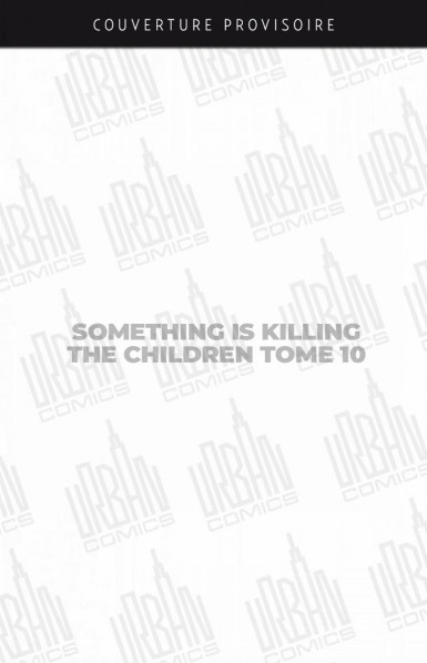 Couverture : Something is Killing the Children, tome 10