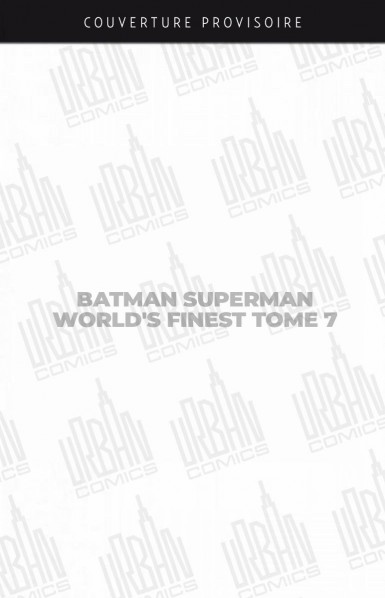 Couverture : Batman Superman World’s Finest, tome 7